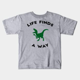 Life Finds a Way Kids T-Shirt